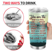 Personalized Fishing Tumbler - Gift Idea For Couple/Fishing Lovers - You Are The Rod To My Reel Line To My Sinker CusGifts